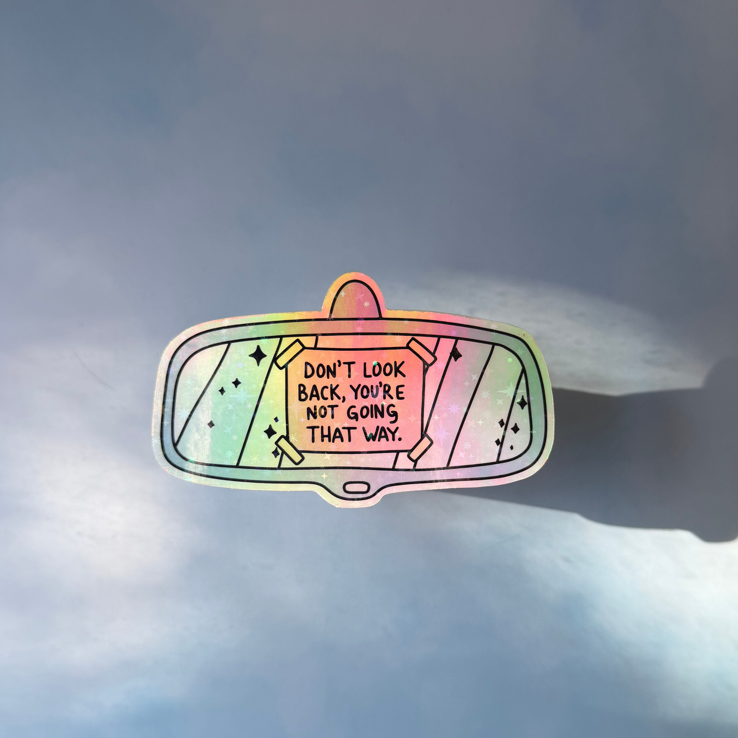 Don't Look Back - Holographic Sticker