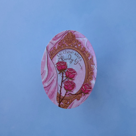 Go Chase What's Already Yours - Holographic Sticker