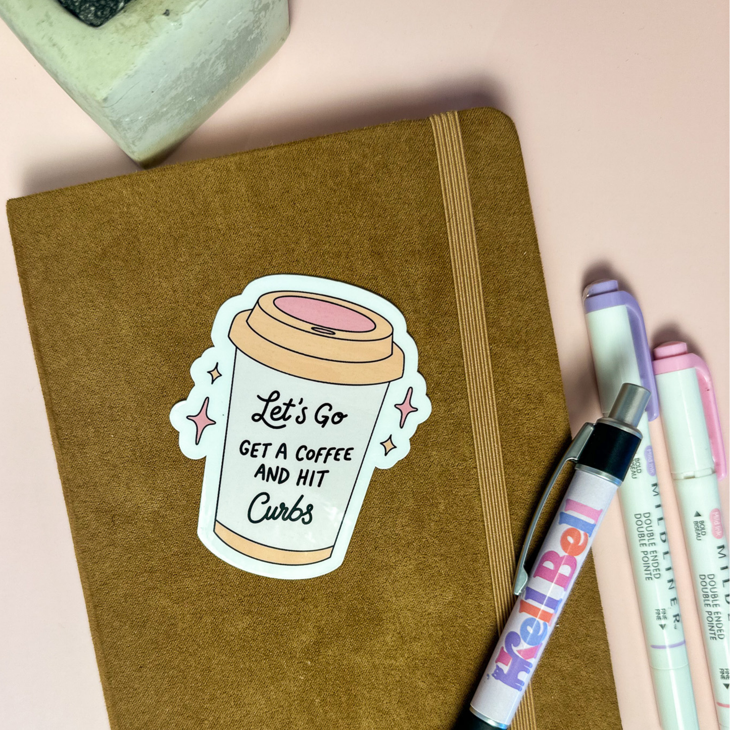 Lets Go Get Coffee and Hit Curbs Sticker