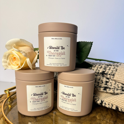 Should Be At My Therapist Candle