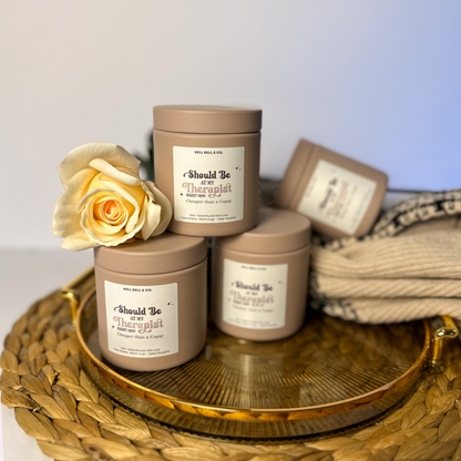 Should Be At My Therapist Candle