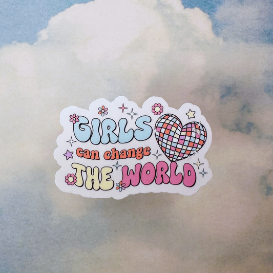 Girls Can Change the World Sticker