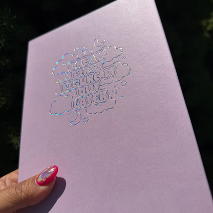 Dream First, Figure It Out Later Journal