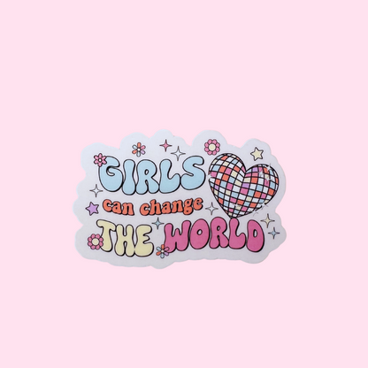 Girls Can Change the World Sticker