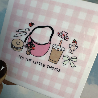 It's the Little Things Sticker