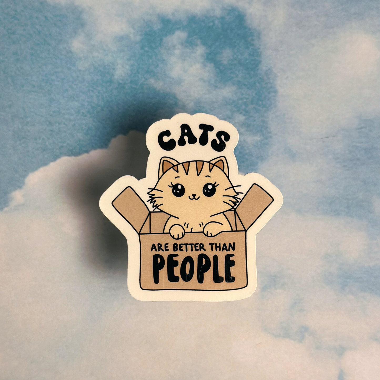 Cats are better than people Sticker
