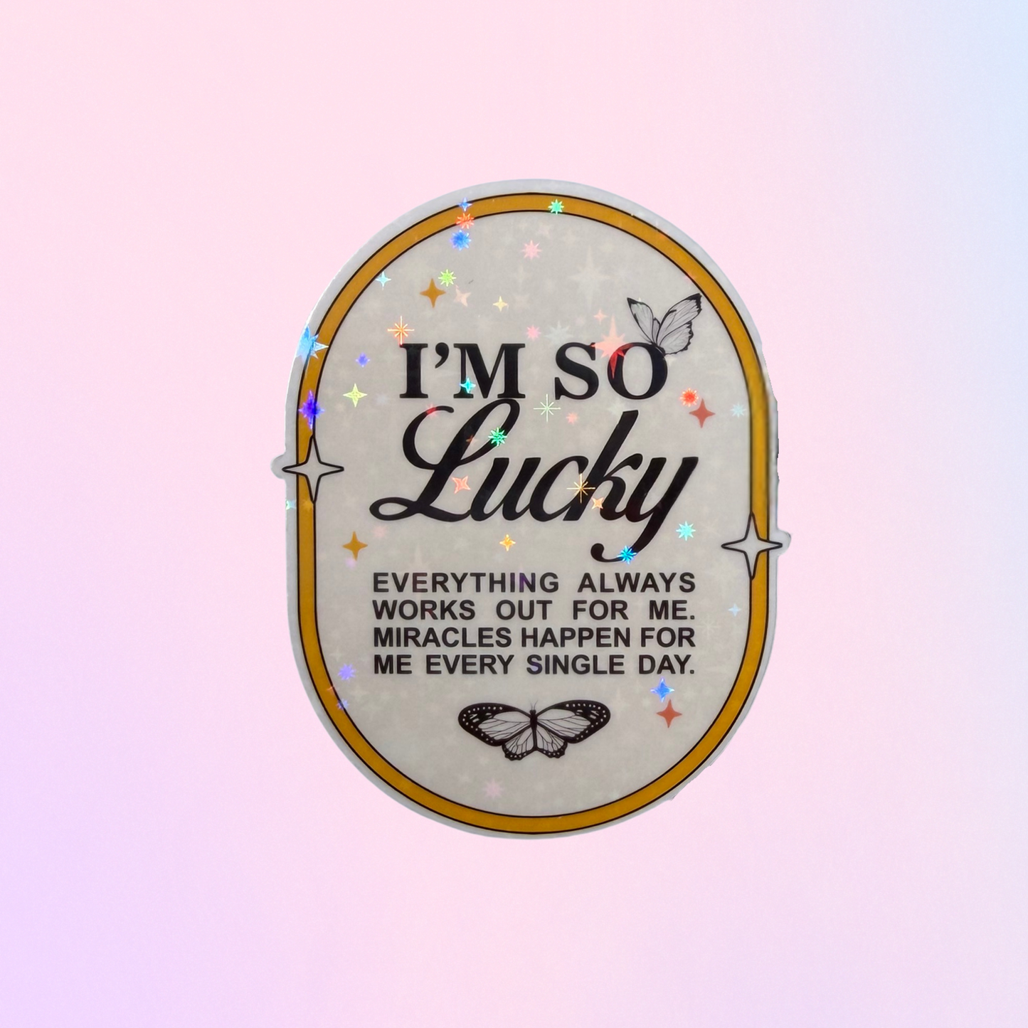 I'm So Lucky Holographic Sticker