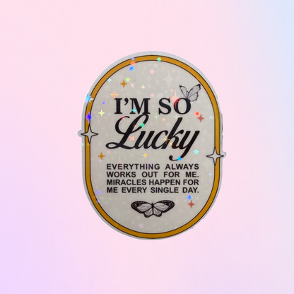 I'm So Lucky Holographic Sticker