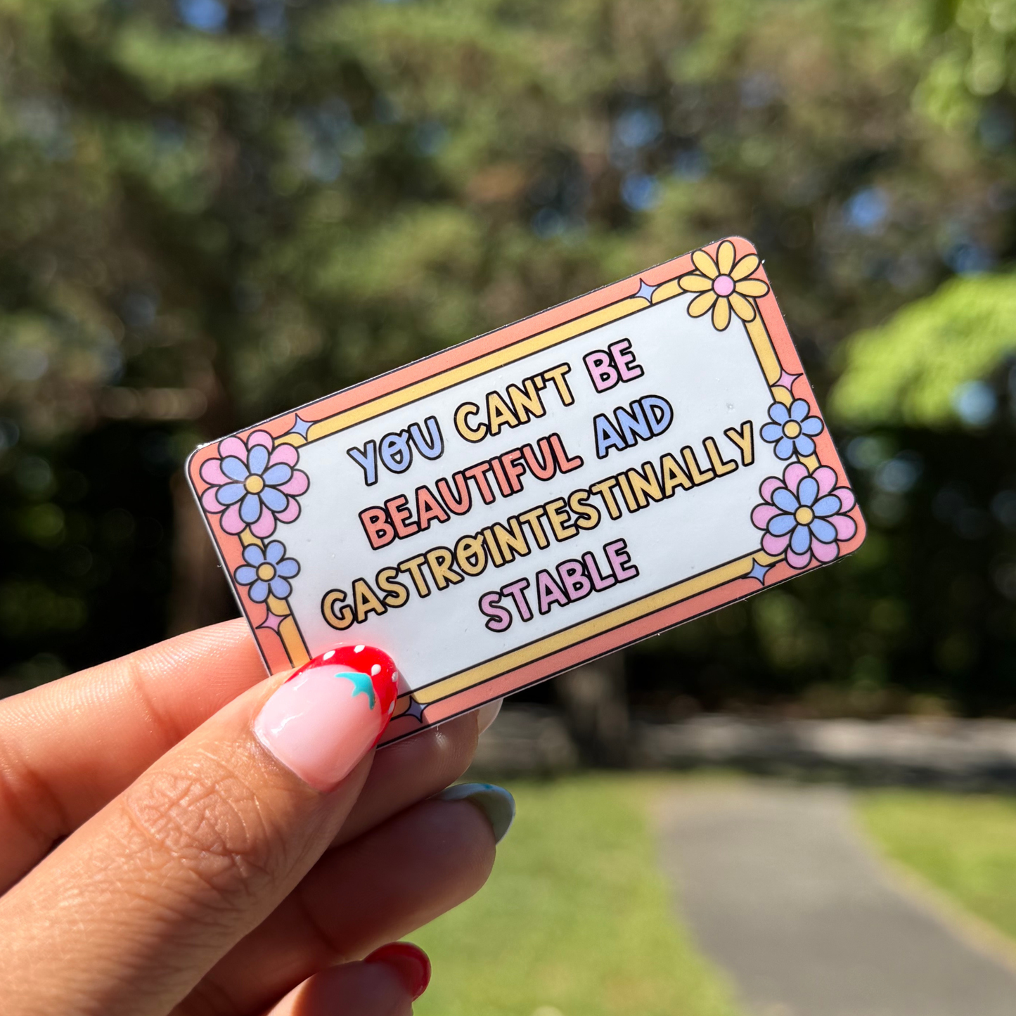 Not Gastrointestinally Stable Glossy Sticker