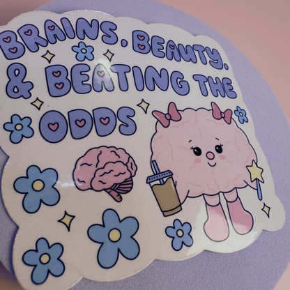 Brains, Beauty, Beating the Odds Sticker