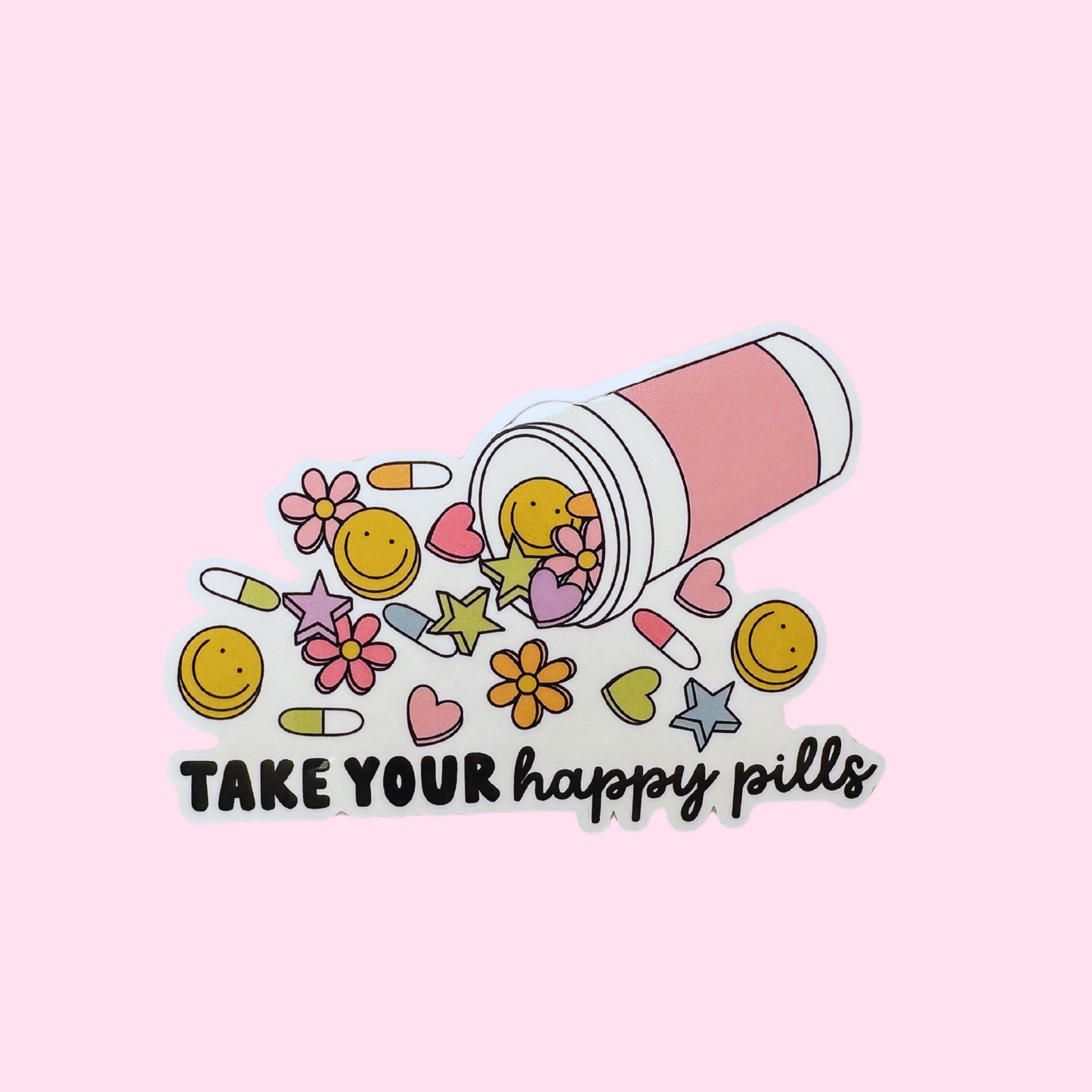Take your Happy Pills Sticker