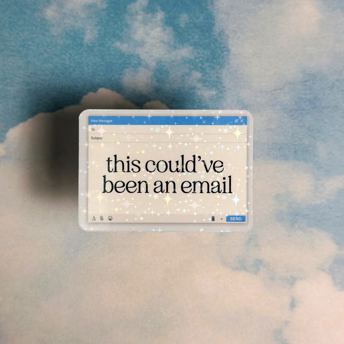 This Could have been and Email Sticker