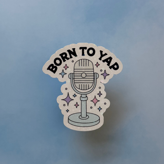Born to Yap Sticker