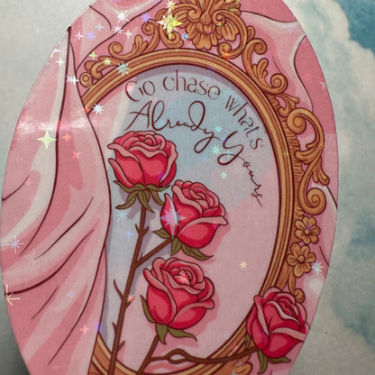 Go Chase What's Already Yours - Holographic Sticker