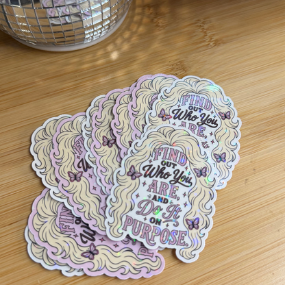 “Find Out Who You Are” Dolly Parton Holographic Sticker