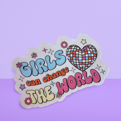 Girls Can Change the World Sticker