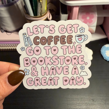 Coffee, Bookstore, Great Day – Glossy Sticker