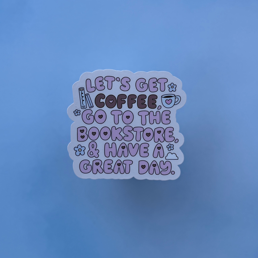 Coffee, Bookstore, Great Day – Glossy Sticker
