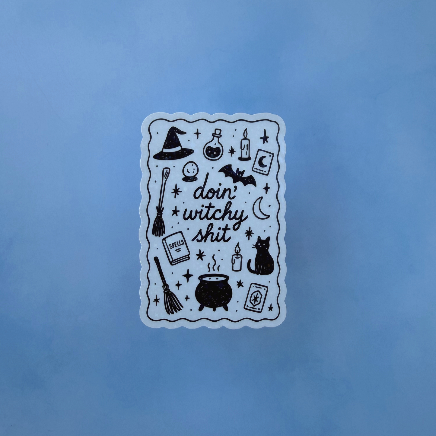 Doin' Witchy Shit Sticker