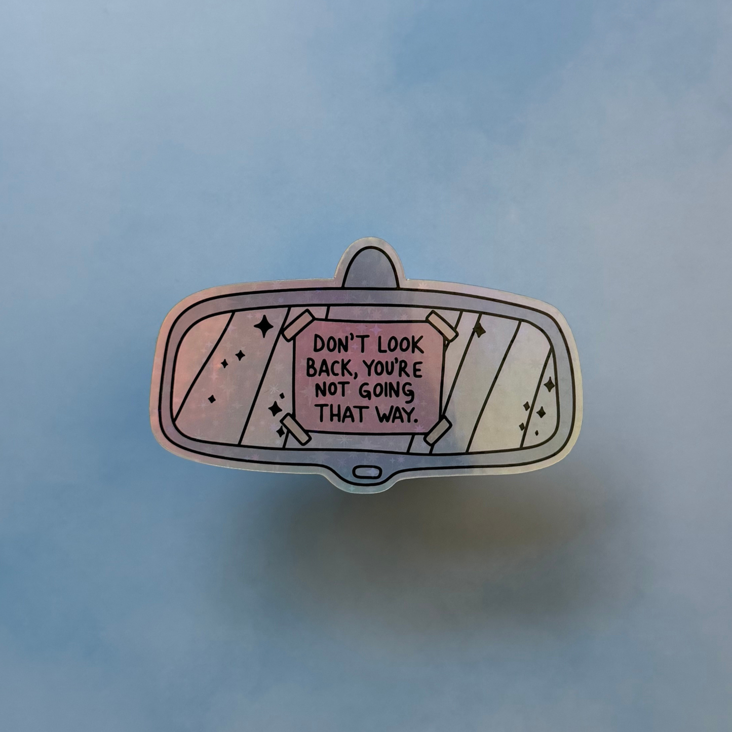 Don't Look Back - Holographic Sticker