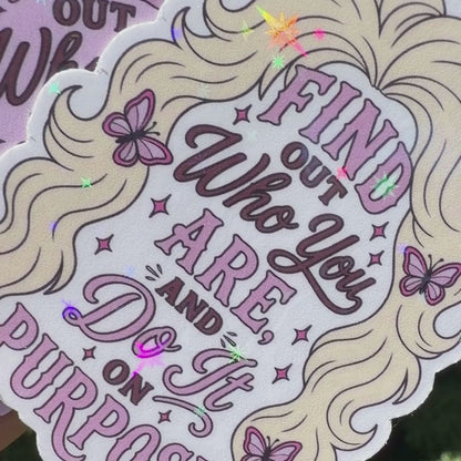 “Find Out Who You Are” Dolly Parton Holographic Sticker