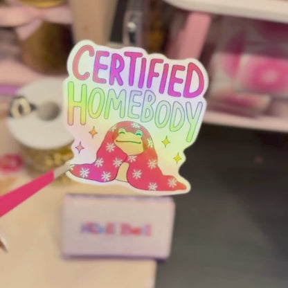 Certified Homebody - Holographic Sticker